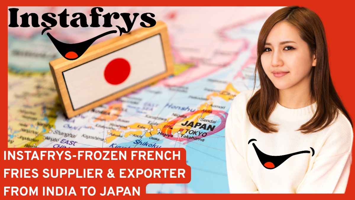 Instafrys: Leading Frozen French Fries Exporter from India to Japan